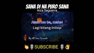 Sana Di Na Puro Sana #aizaseguerra #sanadipurosana #karaoke