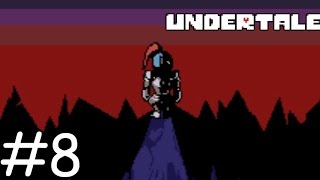 Undertale #8  - Hothead to Hotland!