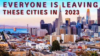 Top 10 US Cities EVERYONE is LEAVING in 2023