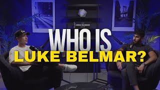 Luke Belmar's Come Up Story