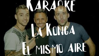 KARAOKE (La Konga - El mismo aire)