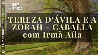 092 - TEREZA D'ÁVILA E A ZORAH - CABALLA com Irmã Aíla