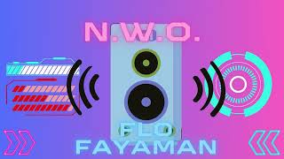 floFAYAman - N.W.O. prod. LionRiddims