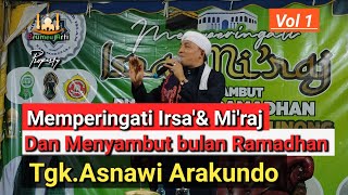 Memperingati_isra & mi'raj dan Menyambut Bulan Ramadhan Vol 1 | Tgk Asnawi Arakundo