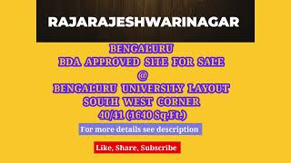 #RAJARAJESHWARINAGAR| BENGALURU|BDA APPROVED SITE FOR SALE|40/41(1640 Sq.Ft.)|SOUTH WEST CORNER