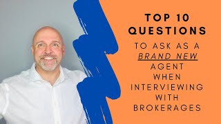 Top 10 Questions to Ask as a Brand New Real Estate Agent When Choosing a Brokerage