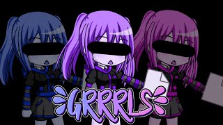 GRRRLS Meme || Gacha Studio