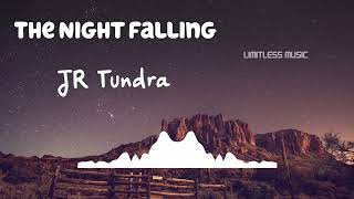 The Night Falling | JR Tundra | Jazz & Blues | [No Copyright Music] |