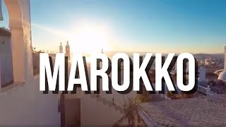 MAROKKO 2018 (Part I) Chefchaouen I Fes