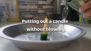 Putting out a candle without blowing