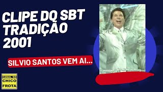 CLIPE DA TRADIÇÃO  VERSÃO SBT – 2001