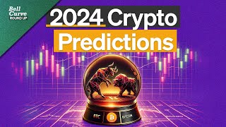 Our 2024 Crypto Predictions | Roundup