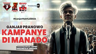 GANJAR PRANOWO KAMPANYE DI MANADO