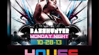 BASSHUNTER MONDAY NIGHT 10 28 13 HOUSE