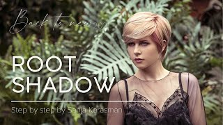 ROOT SHADOW step by step