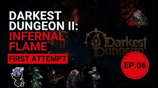 Darkest Dungeon II: First Attempt at Infernal Flame ep.6