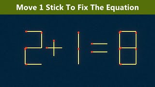 Move 1 Stick To Fix The Equation - Matchstick Puzzle