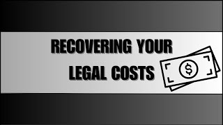 Legal Costs Explained (Part 5: Recovery of Costs)