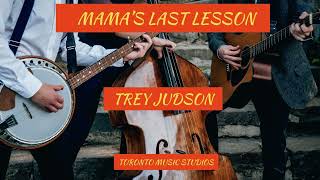 MAMA'S LAST LESSON TREY JUDSON