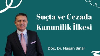 Suçta ve Cezada Kanunilik İlkesi