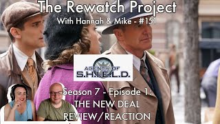 Rewatch Project with Hannah & Mike 151 - Agents of SHIELD 7x01  : THE NEW DEAL  - REVIEW