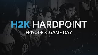 H2KHardpoint Episode 3: Game Day