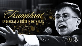 Triumphant Unshakeable Trust in God’s Plan