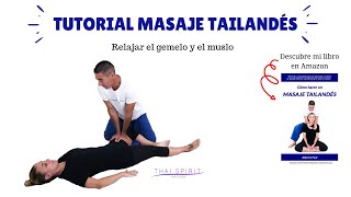 Tutorial Masaje Tailandés: Relajar gemelo y muslo