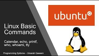 Linux Basic Commands for Beginners with explanation - cal, echo, printf, who, whoami, tty