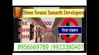 1 BHK ready flat At. Shree Swami Samarth Developers Neral call now 8956669789 \ 9923380407