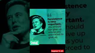 Persistence is very..... | Elon Musk New Motivational Quotes #shorts