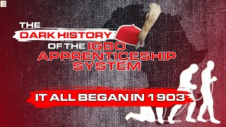 The Dark History of the Igbo Apprenticeship System