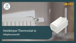 Heizkörper Thermostat io - Adapterauswahl | Somfy