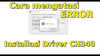 Cara Mengatasi Error saat Install driver ch340