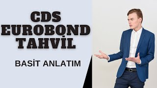 CDS Nedir? Eurobond ve Tahvil Nedir? | BASİT KISA ANLATIM