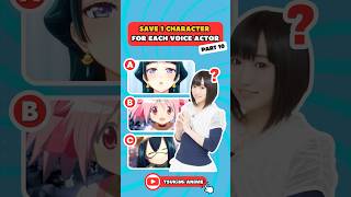 💥 SAVE 1 CHARACTER FOR EACH VOICE ACTOR part 10 🔊 #anime #animequiz #animechallenge