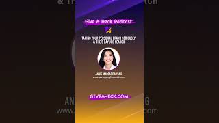 Taking Your Personal Brand Seriously & The 5 Day Job Search with Annie Margarita Yang #giveaheck