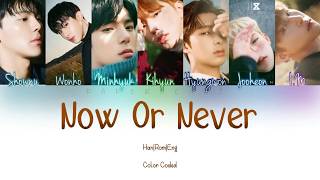 Monsta X – Now or Never Han|Rom|Eng Color Coded Lyrics