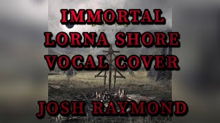 Lorna Shore Immortal Vocal Cover x JoshRayGunVocals