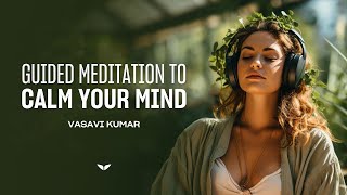 12-Minute Guided Meditation to Amplify Your Intuition and Enhance Your Life | Vasavi Kumar