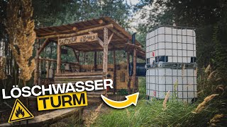 Löschwasserturm selber bauen - Brandschutz im Bushcraft Camp - Teil 1 - Tom Siesing