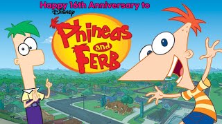 Happy 16th Anniversary to Phineas and Ferb