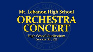 Mt. Lebanon High School Orchestra Concert - December 13th, 2023 - High School Auditorium