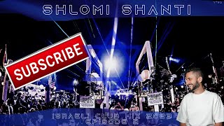 Shlomi Shanti - Israeli Club Mix 2023 Episode 02 | שלומי שאנטי - סט רמיקסים מזרחית 2023 חלק 2