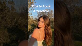 Tips to look attractive 🫰#attractive #attractions#looks #look#youtubeshorts#shorts#personality