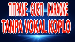 titipane gusti denny caknan lirik karaoke dangdut koplo tanpa vokal