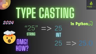 Understanding Type Casting in Python🐍 | Python for Beginners - 2