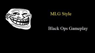 MLG Black ops: Episode 1 Pumped for black ops 2!!!