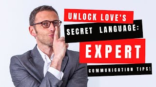 Unlock Love's Secret Language: Expert Communication Tips