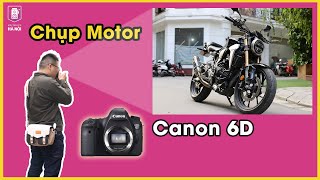 Chụp xe Motor góc máy đẹp với Canon 6D - Máy ảnh cũ Hà Nội